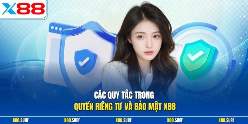 Các quy tắc trong quyền riêng tư và bảo mật X88