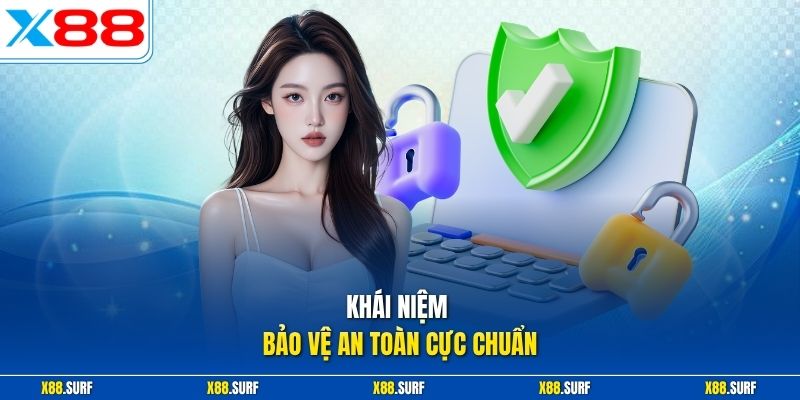 Khái niệm bảo vệ an toàn cực chuẩn